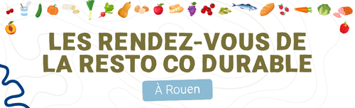 Les rendez-vous de la restauration collective de Rouen 2026